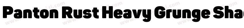 Panton Rust Heavy Grunge Shadow字体转换